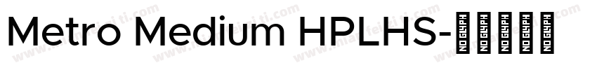 Metro Medium HPLHS字体转换